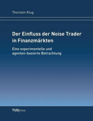 Der Einfluss der Noise Trader in Finanzmrkten cover