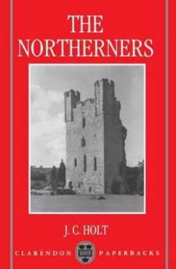 The Northerners: A Study in the Reign of King John (Clarendon Paperbacks) cover