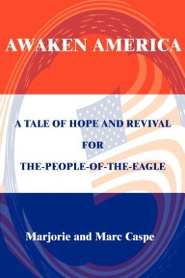 Awaken America: A Tale of Hope and Revival for The-People-Of-The-Eagle cover