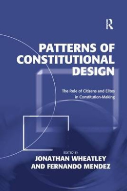 Patterns of Constitutional Design: The Role of Citizens and Elites in Constitution-Making cover