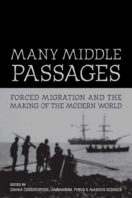 Many Middle Passages: Forced Migration and the Making of the Modern World (California World History Library) cover