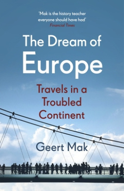 The Dream of Europe: Travels in a Troubled Continent cover
