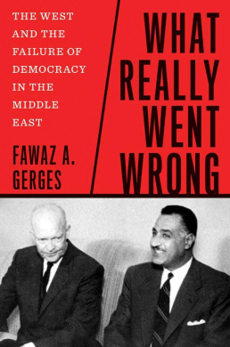 What Really Went Wrong: The West and the Failure of Democracy in the Middle East cover