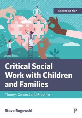 Critical Social Work with Children and Families: Theory, Context and Practice cover