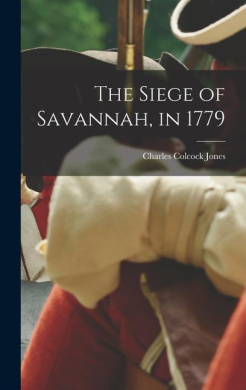 The Siege of Savannah, in 1779 cover