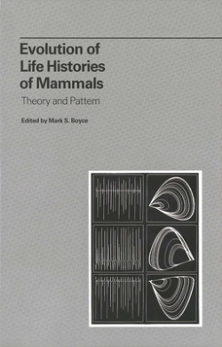 Evolution of Life Histories of Mammals: Theory and Pattern cover