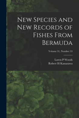 New Species and New Records of Fishes From Bermuda; Volume 31, number 53 cover