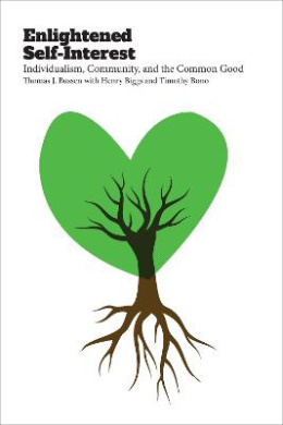 Enlightened Self-Interest: Individualism, Community, and the Common Good cover