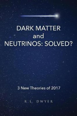 Dark Matter and Neutrinos: Solved? cover