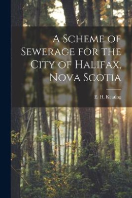 A Scheme of Sewerage for the City of Halifax, Nova Scotia [microform] cover