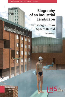 Biography of an Industrial Landscape: Carlsberg's Urban Spaces Retold (Landscape and Heritage Studies) cover