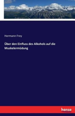 Uber Den Einfluss Des Alkohols Auf Die Muskelermudung cover
