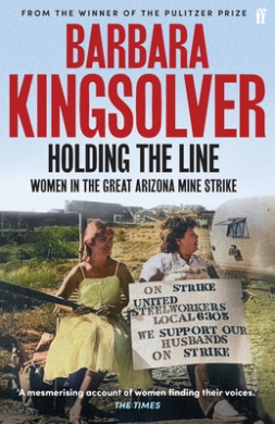 Holding the Line: A true story of female-led resilience from the bestselling author of Demon Copperhead cover