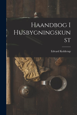 Haandbog I Husbygningskunst cover