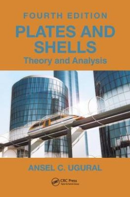 Plates and Shells: Theory and Analysis, Fourth Edition (Applied and Computational Mechanics) cover