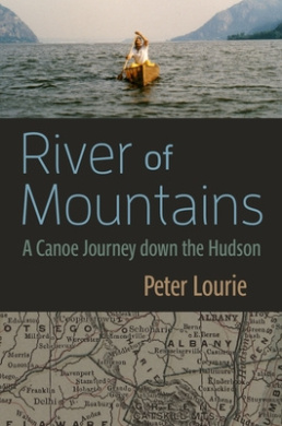 River of Mountains: A Canoe Journey down the Hudson (New York State Series) cover