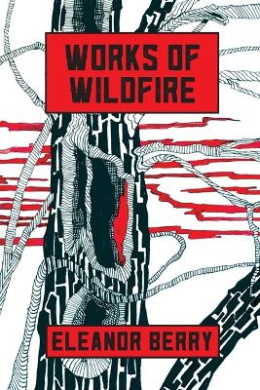 Works of Wildfire: poems cover