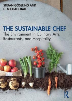 The Sustainable Chef: The Environment in Culinary Arts, Restaurants, and Hospitality cover