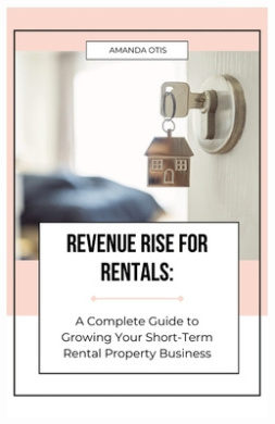 Revenue Rise for Rentals: A Complete Guide to Growing Your Short-Term Rental Property Business cover