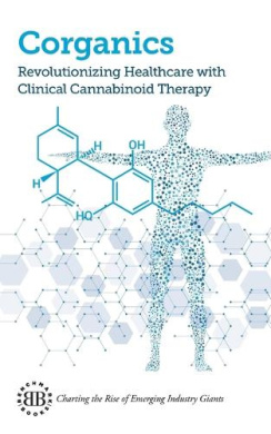 Corganics: Revolutionizing Healthcare With Clinical Cannabinoid Therapy cover