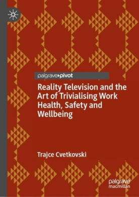 Reality Television and the Art of Trivialising Work Health, Safety and Wellbeing cover