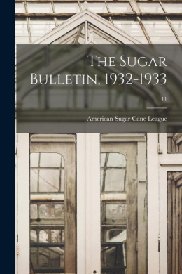 The Sugar Bulletin, 1932-1933; 11 cover