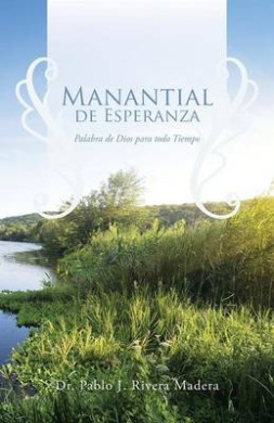 Manantial de Esperanza: Palabra de Dios para todo Tiempo cover
