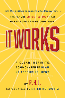 It Works Deluxe Edition: A Clear, Definite, Common-Sense Plan of Accomplishment cover