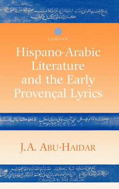 Hispano-Arabic Literature and the Early Provencal Lyrics cover