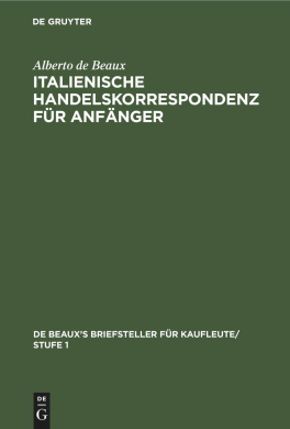 Italienische Handelskorrespondenz Fr Anfnger (de Beaux's Briefsteller Fr Kaufleute/ Stufe 1) cover