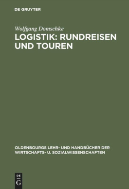 Logistik: Rundreisen Und Touren (Oldenbourgs Lehr- Und Handbucher Der Wirtschafts- U. Sozialw) cover