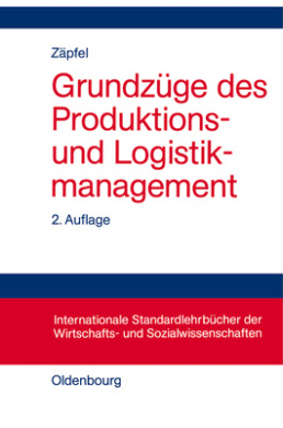Grundzuge Des Produktions- Und Logistikmanagement (Internationale Standardlehrbucher Der Wirtschafts- Und Sozia) cover