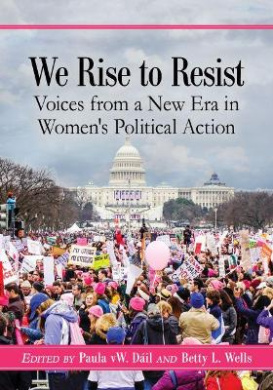 We Rise to Resist: Voices from a New Era in Women's Political Action cover