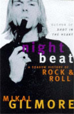 Night Beat: A Shadow History of Rock & Roll cover