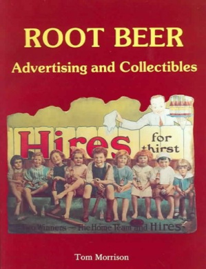 Morrison, T: Root Beer Advertising and Collectibles cover