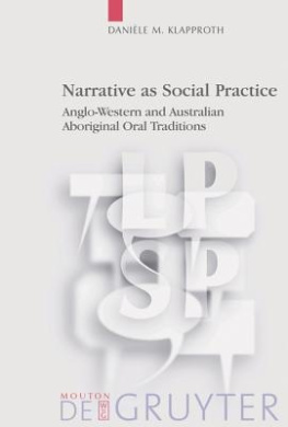 Narrative as Social Practice: Anglo-Western and Australian Aboriginal Oral Traditions (Language, Power and Social Process [LPSP]) cover