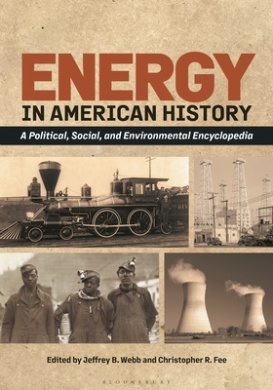Energy in American History: A Political, Social, and Environmental Encyclopedia [2 Volumes] cover