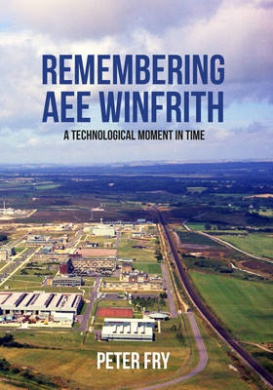 Remembering AEE Winfrith: A Technological Moment in Time cover