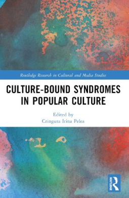 Culture-Bound Syndromes in Popular Culture (Routledge Research in Cultural and Media Studies) cover