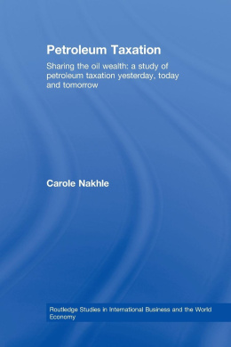 Petroleum Taxation: Sharing the Oil Wealth: A Study of Petroleum Taxation Yesterday, Today and Tomorrow (Routledge Studies in International Business and the World Economy) cover