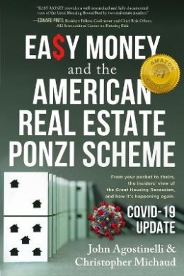 EASY MONEY and the American Real Estate Ponzi Scheme: From your pocket to theirs, the insiders' view of the Great Housing Recession, and how it's happening again. cover