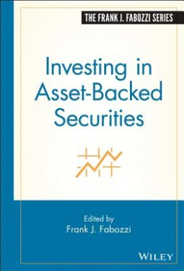 Investing in Asset-Backed Securities (Frank J. Fabozzi Series) cover