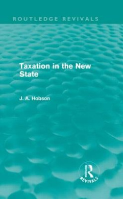 Taxation in the New State (Routledge Revivals) cover