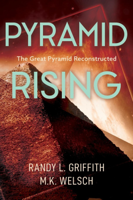 Pyramid Rising: The Great Pyramid Reconstructed cover
