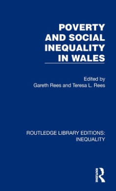 Poverty and Social Inequality in Wales (Routledge Library Editions: Inequality) cover