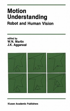 Motion Understanding: Robot and Human Vision (The Springer International Series in Engineering and Computer Science) cover