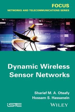 Dynamic Wireless Sensor Networks (Focus Series) cover