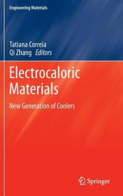 Electrocaloric Materials: New Generation of Coolers (Engineering Materials) cover