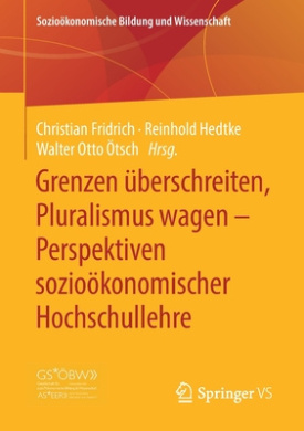 Grenzen berschreiten, Pluralismus wagen  Perspektiven soziokonomischer Hochschullehre (Soziokonomische Bildung und Wissenschaft) cover