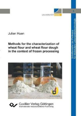 Methods for the characterization of wheat flour and wheat flour dough in the context of frozen processing (Band 5) cover